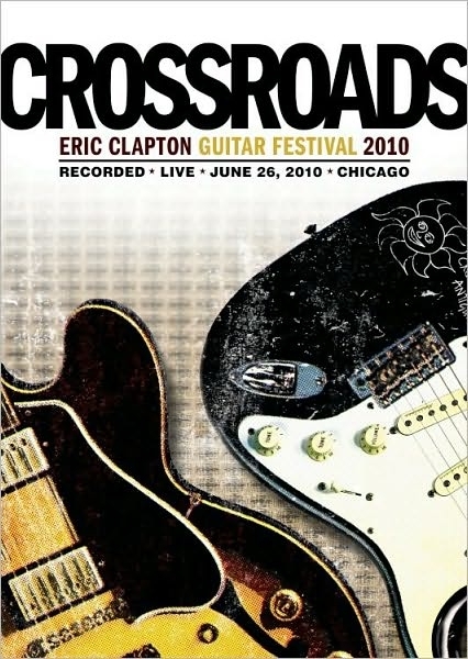 Diverse - 2010 Crossroads - Eric Clapton Guitar Festival 2010